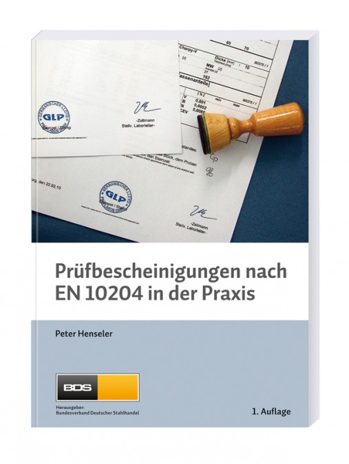 Prüfbescheinigungen nach EN 10204 in der Praxis « BDS AG